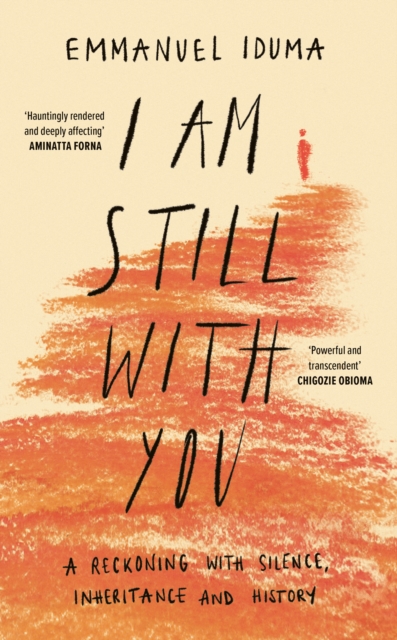I Am Still With You : A Reckoning with Silence, Inheritance and History, EPUB eBook