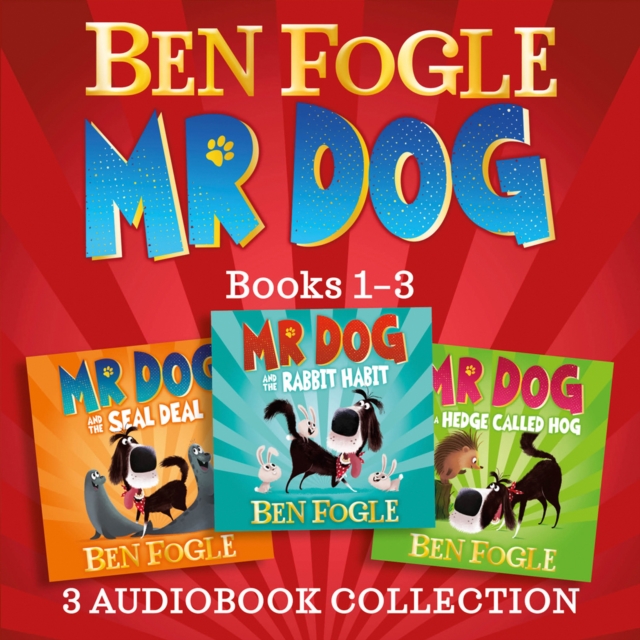 Mr Dog 3-book Audio Collection : Mr Dog and the Rabbit Habit, Mr Dog and the Seal Deal, Mr Dog and a Hedge Called Hog, eAudiobook MP3 eaudioBook