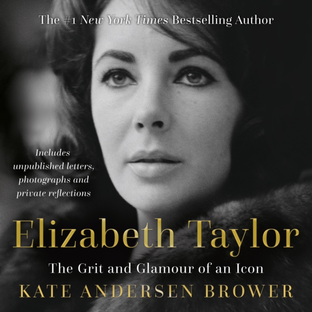 Elizabeth Taylor : The Grit and Glamour of an Icon, eAudiobook MP3 eaudioBook