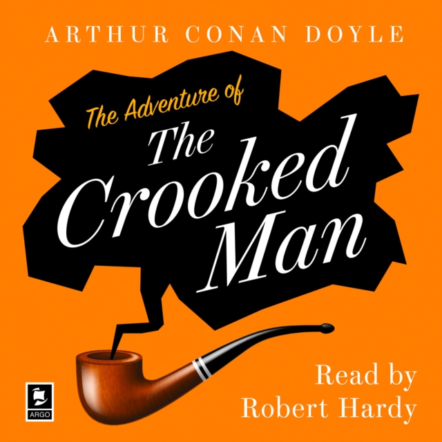 The Adventure of the Crooked Man : A Sherlock Holmes Adventure, eAudiobook MP3 eaudioBook
