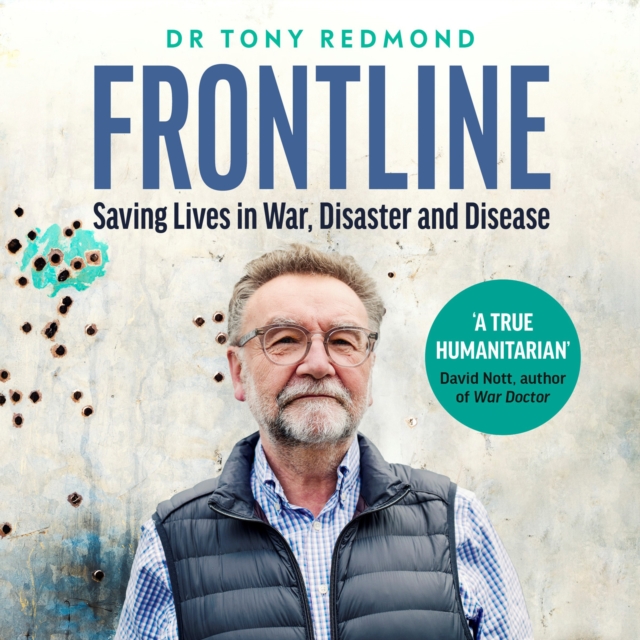 Frontline : Saving Lives in War, Disaster and Disease, eAudiobook MP3 eaudioBook