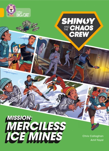 Shinoy and the Chaos Crew Mission: Merciless Ice Mines : Band 09/Gold, Paperback / softback Book