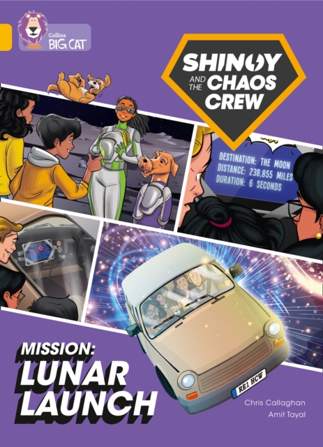 Shinoy and the Chaos Crew Mission: Lunar Launch : Band 09/Gold, Paperback / softback Book