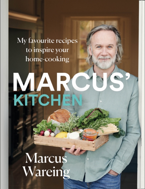 Marcus’ Kitchen : My Favourite Recipes to Inspire Your Home-Cooking, Hardback Book