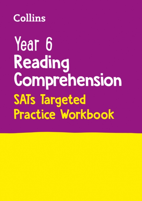 Year 6 Reading Comprehension SATs Targeted Practice Workbook : For the 2024 Tests, Paperback / softback Book