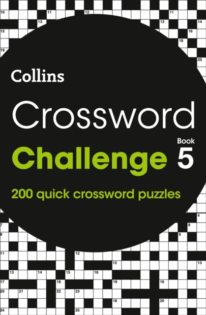 Crossword Challenge Book 5 : 200 Quick Crossword Puzzles, Paperback / softback Book