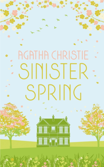 SINISTER SPRING: Murder and Mystery from the Queen of Crime, Hardback Book