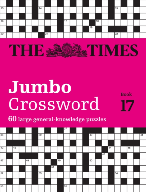 The Times 2 Jumbo Crossword Book 17 : 60 Large General-Knowledge Crossword Puzzles, Paperback / softback Book