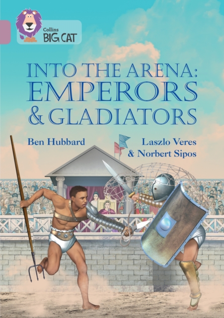 Into the Arena: Emperors and Gladiators : Band 18/Pearl, Paperback / softback Book