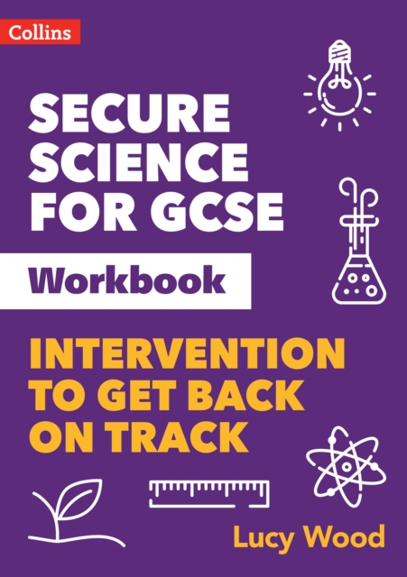 Secure Science for GCSE Workbook : Intervention to Get Back on Track, Paperback / softback Book