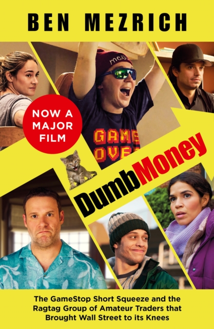 Dumb Money : The Major Motion Picture, based on the bestselling novel previously published as The Antisocial Network, EPUB eBook