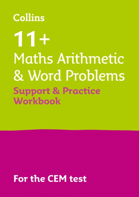 11+ Maths Arithmetic and Word Problems Support and Practice Workbook : For the 2024 Cem Tests, Paperback / softback Book