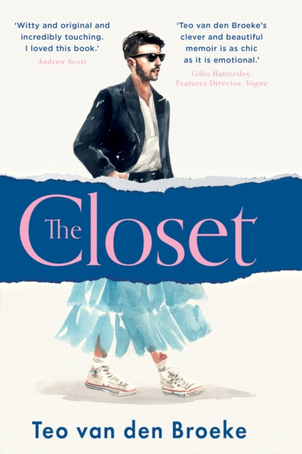 The Closet : A Coming-of-Age Story of Love, Awakenings and the Clothes That Made (and Saved) Me, Hardback Book