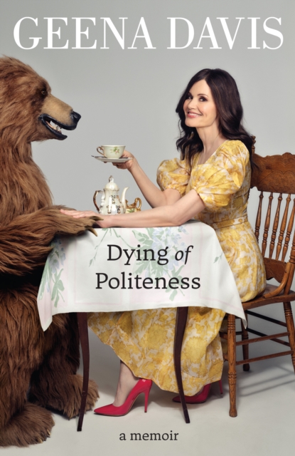 Dying of Politeness : A Memoir, Hardback Book