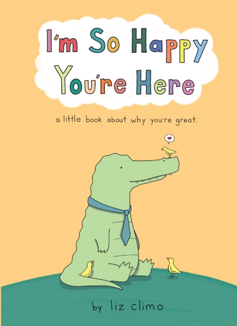 I'm So Happy You're Here, Hardback Book I'm So Happy You're Here, Hardback Book