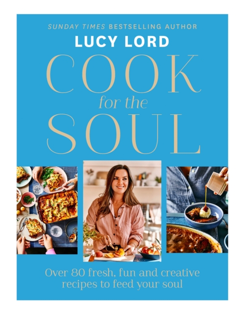 Cook for the Soul : Over 80 fresh, fun and creative recipes to feed your soul, EPUB eBook