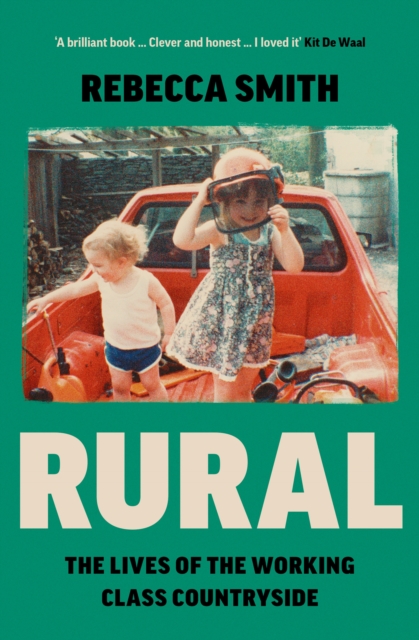 Rural : The Lives of the Working Class Countryside, EPUB eBook