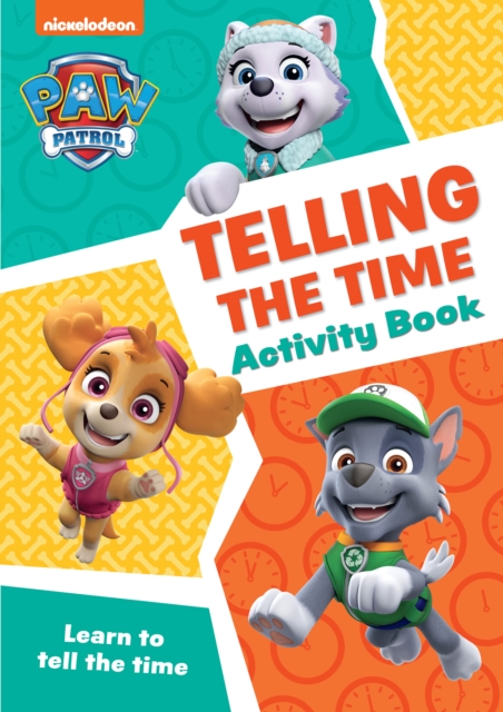 PAW Patrol Telling The Time Activity Book : Get Set for School!, Paperback / softback Book