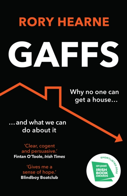 Gaffs : Why No One Can Get a House, and What We Can Do About It, EPUB eBook