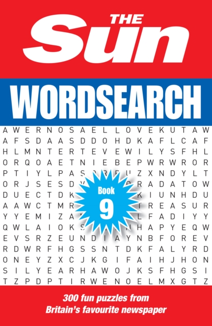 The Sun Wordsearch Book 9 : 300 Fun Puzzles from Britain’s Favourite Newspaper, Paperback / softback Book