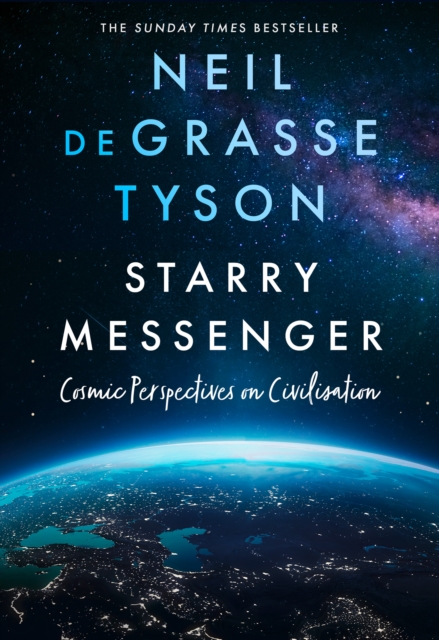 Starry Messenger : Cosmic Perspectives on Civilisation, Hardback Book Starry Messenger : Cosmic Perspectives on Civilisation, Hardback Book