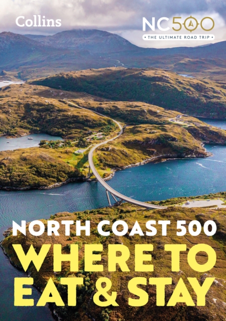 North Coast 500 : Where to Eat and Stay Official Guide, Paperback / softback Book