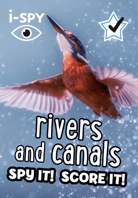 i-SPY Rivers and Canals : Spy it! Score it!, Paperback / softback Book