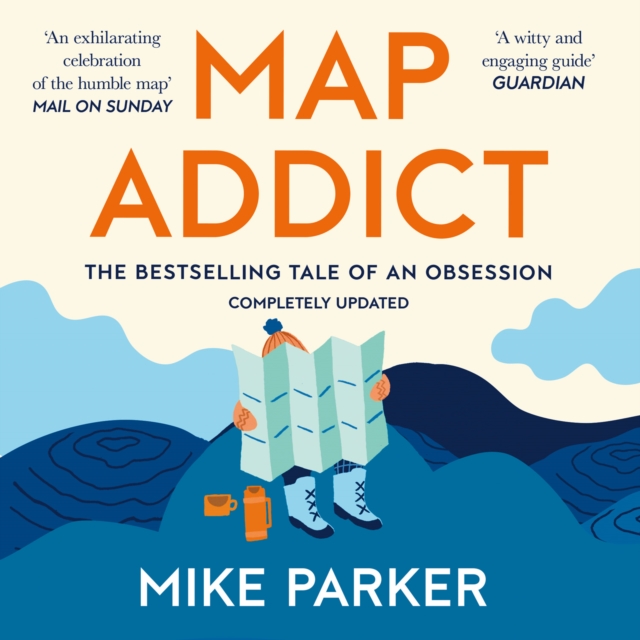 Map Addict : The Bestselling Tale of an Obsession, eAudiobook MP3 eaudioBook
