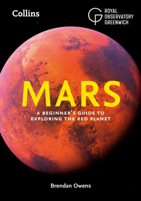 Mars : A Beginner’s Guide to Exploring the Red Planet, Paperback / softback Book