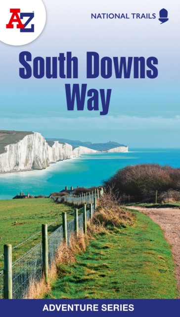South Downs Way : Plan Your Next Adventure with A-Z, Paperback / softback Book