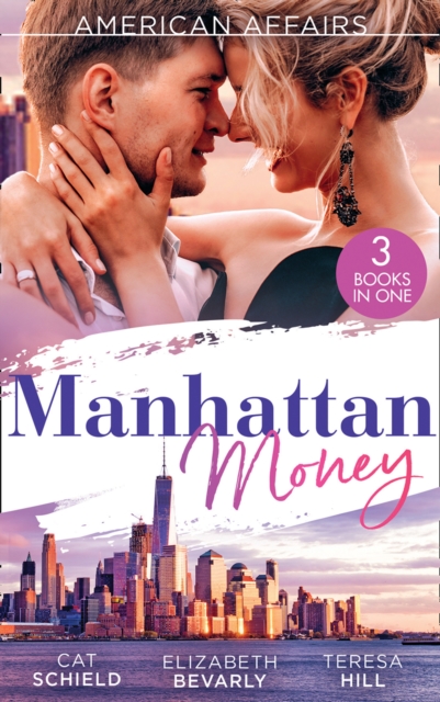 American Affairs: Manhattan Money : The Rogue's Fortune / a Beauty for the Billionaire (Accidental Heirs) / His Bride by Design, EPUB eBook