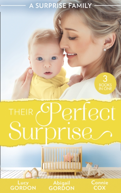 A Surprise Family: Their Perfect Surprise : The Secret That Changed Everything (the Larkville Legacy) / the Village Nurse's Happy-Ever-After / the Baby Who Saved Dr Cynical, EPUB eBook