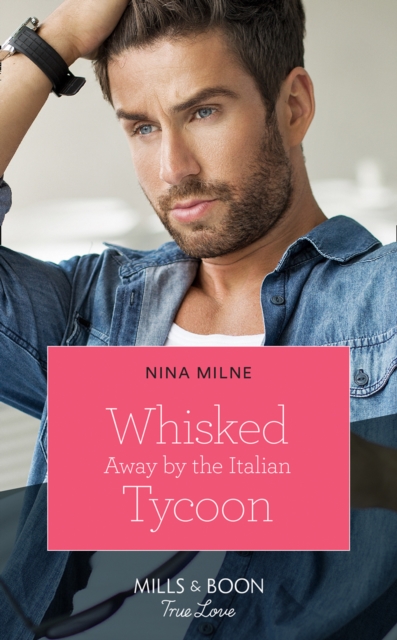 Whisked Away By The Italian Tycoon, EPUB eBook