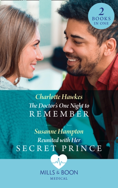 The Doctor's One Night To Remember / Reunited With Her Secret Prince : The Doctor's One Night to Remember / Reunited with Her Secret Prince, EPUB eBook