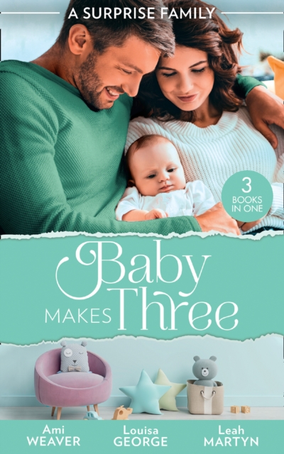 A Surprise Family: Baby Makes Three : An Accidental Family / Waking Up with His Runaway Bride / Weekend with the Best Man, EPUB eBook