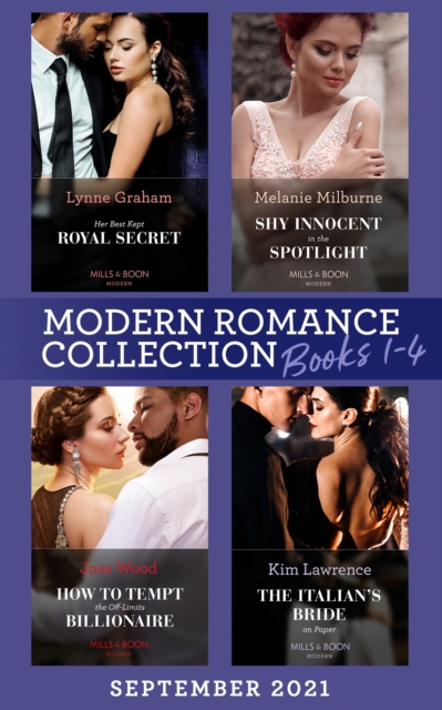 Modern Romance September 2021 Books 1-4 : Her Best Kept Royal Secret (Heirs for Royal Brothers) / Shy Innocent in the Spotlight / How to Tempt the off-Limits Billionaire / the Italian's Bride on Paper, EPUB eBook