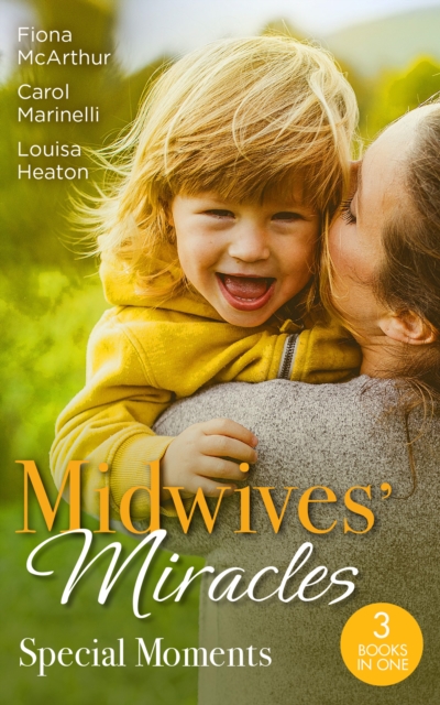 Midwives' Miracles: Special Moments : A Month to Marry the Midwife (the Midwives of Lighthouse Bay) / the Midwife's One-Night Fling / Reunited by Their Pregnancy Surprise, EPUB eBook