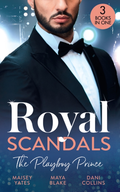 Royal Scandals: The Playboy Prince : Crowning His Convenient Princess (Once Upon a Seduction…) / Sheikh's Pregnant Cinderella / Sheikh's Princess of Convenience, EPUB eBook