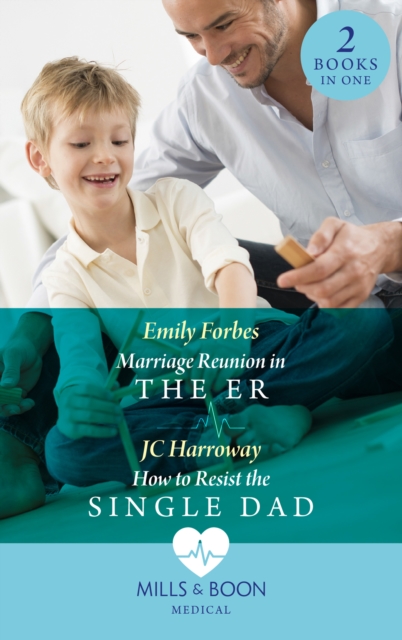 Marriage Reunion In The Er / How To Resist The Single Dad : Marriage Reunion in the Er (Bondi Beach Medics) / How to Resist the Single Dad, EPUB eBook