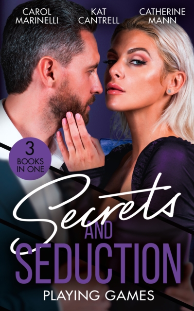 Secrets And Seduction: Playing Games : Sicilian's Shock Proposal (Playboys of Sicily) / Playing Mr. Right / All or Nothing, EPUB eBook