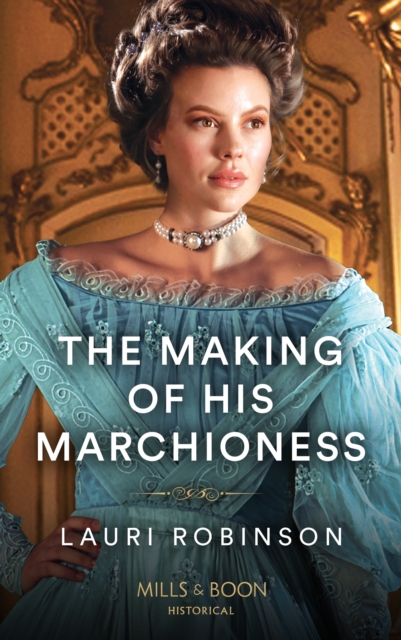 The Making Of His Marchioness, EPUB eBook