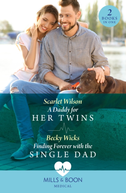 A Daddy For Her Twins / Finding Forever With The Single Dad : A Daddy for Her Twins / Finding Forever with the Single Dad, EPUB eBook