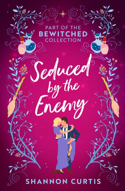 Bewitched: Seduced By The Enemy : Warrior Untamed / Witch Hunter, EPUB eBook