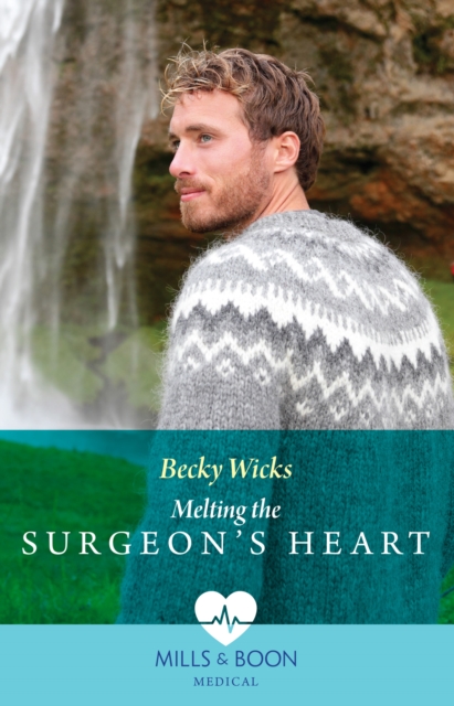 Melting The Surgeon's Heart, EPUB eBook