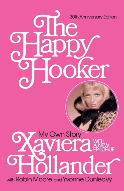 The Happy Hooker : My Own Story, Paperback / softback Book