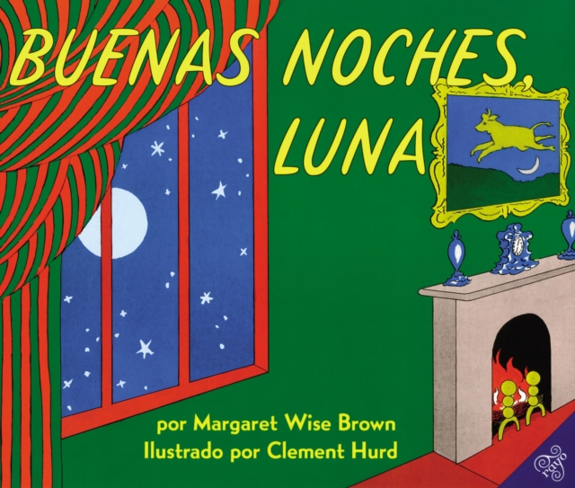 Buenas noches, Luna : Goodnight Moon (Spanish edition), Hardback Book