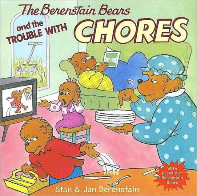 The Berenstain Bears and the Trouble with Chores, Paperback / softback Book