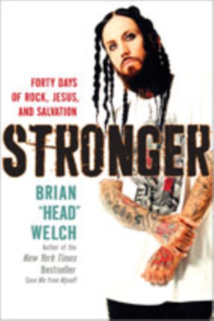 Stronger : Forty Days of Metal and Spirituality, Hardback Book
