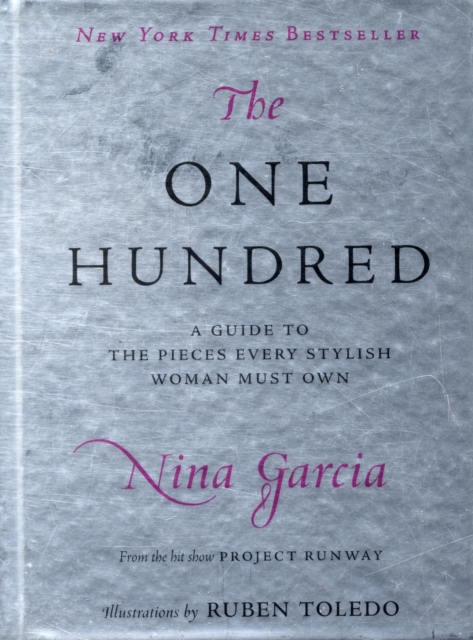 The One Hundred : A Guide to the Pieces Every Stylish Woman Must Own, Hardback Book