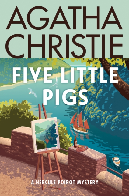 Five Little Pigs : A Hercule Poirot Mystery, EPUB eBook